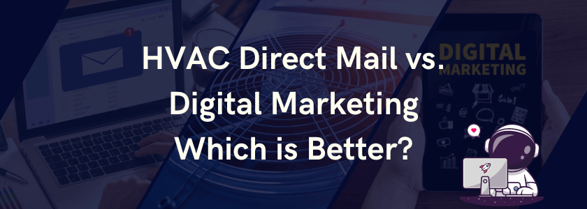 "HVAC Direct Mail and Digital Marketing: Which is Better"