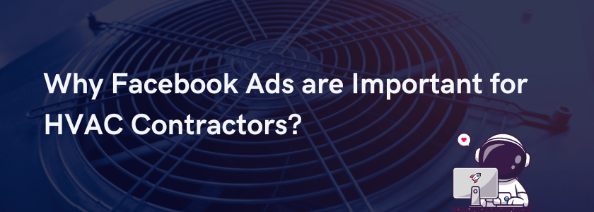 "Why Facebook Ads Are Important for HVAC Contractors?"