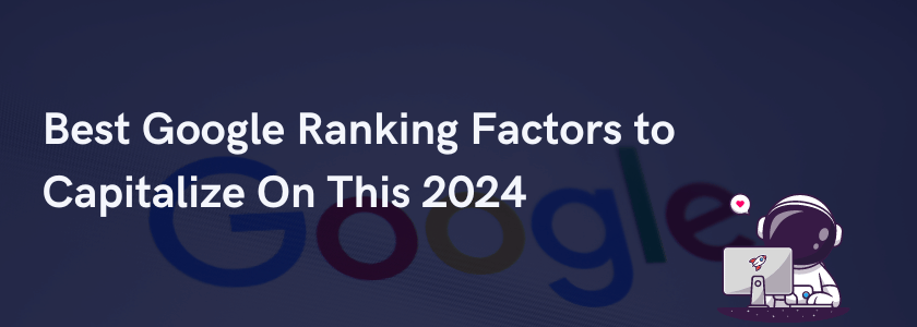 Featured image for blog: Google Ranking Factors