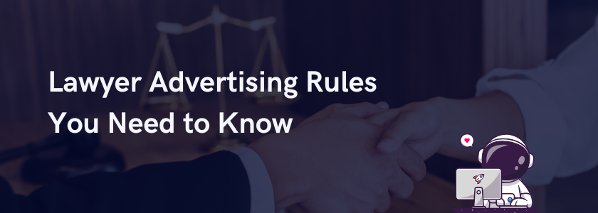 Feature Image for: "Lawyer Advertising Rules You Need to Know"